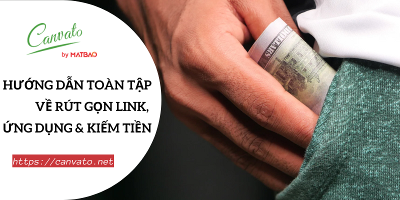 Hướng Dẫn Toàn Tập về Rút Gọn Link, Ứng Dụng & Kiếm Tiền 2025