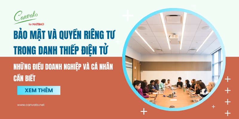 Bảo Mật và Quyền Riêng Tư Trong Danh Thiếp Điện Tử: Những Điều Doanh Nghiệp và Cá Nhân Cần Biết
